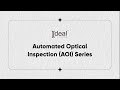 Ideal Vision, Automated Optical Inspection (AOI) Series