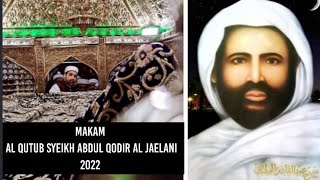 Makam Al Qutub Syeikh Abdul Qodir Al Jaelani 2022