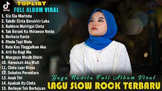 YAYA NADILA - SIA SIA MERINDU  - LAGU SLOW ROCK BAPER VIRAL FULL ALBUM TERBARU 2024 ENAK DIDENGAR