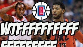 The Clippers Signed Kawhi Leonard \& Traded Everything Imaginable For Paul George