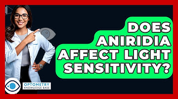 Does Aniridia Affect Light Sensitivity? - Optometry Knowledge Base