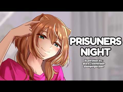 PRISUNERS NIGHT TIMEEEEEEE