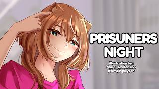 PRISUNERS NIGHT TIMEEEEEEE