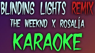 Blinding Lights Remix (Karaoke/Instrumental) - The Weeknd x Rosalia