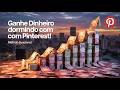 COMO CRESCER NO PINTEREST E GANHAR DINHEIRO COM TRÁFEGO ORGÂNICO (Tutorial Completo)