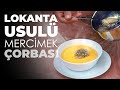 Lokanta Usülü MERCİMEK ÇORBASI Nasıl Yapılır ? Aşçıların Sır Gibi Sakladığı O NEFİS TARİF !