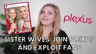 TWO OF TLC’S “SISTER WIVES” EXPLOITING THEIR FAME TO RECRUIT FOR MLM COMPANY PLEXUS #ANTIMLM