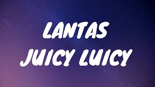 Lantas - Juicy Luicy (Lyrics Video)