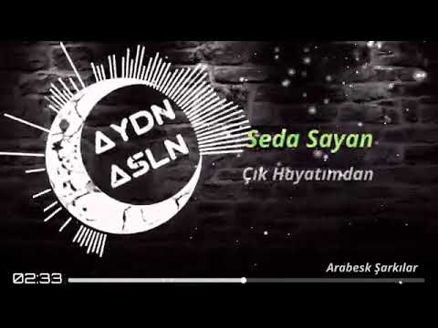 Seda Sayan Çık Hayatımdan