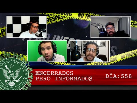 ENCERRADOS PERO INFORMADOS DÍA: 558 - EL PULSO DE LA REPÚBLICA