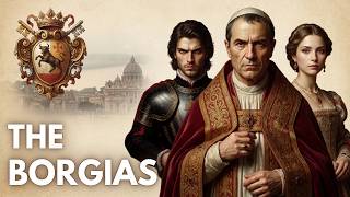 The Borgias | The Family That Turned the Vatican Into an Empire Documentary