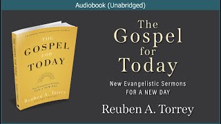 The Gospel for Today | Reuben A. Torrey | Christian Audiobook screenshot 5