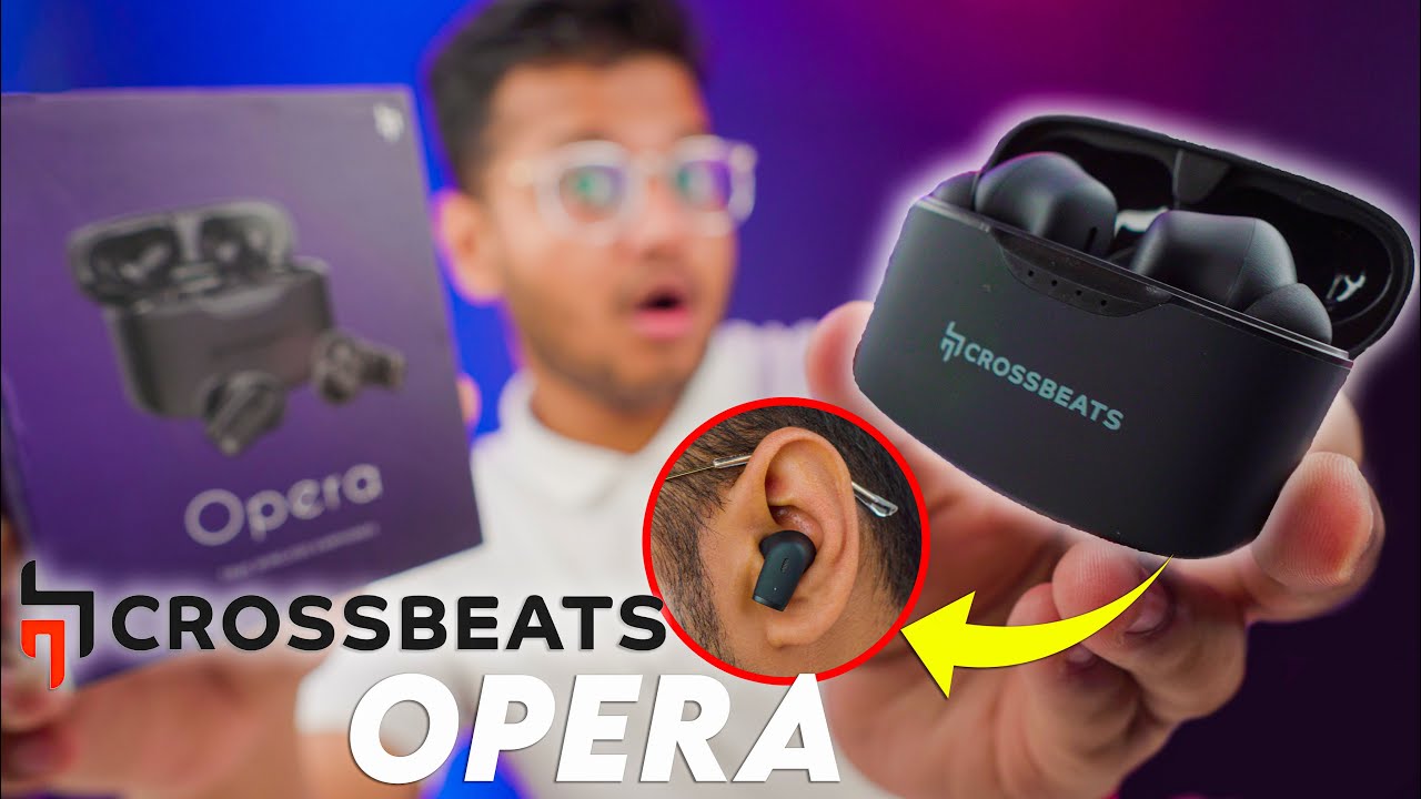 Crossbeats Opera Unboxing & Review Smallest Earbuds Ever Testing