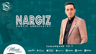 Parviz Abdullayev - Nargiz (Samarqand to'y)