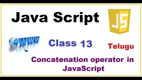 What is Concatenation Operator in JavaScript  |  what is Operators in javaScript | VLR Class 13