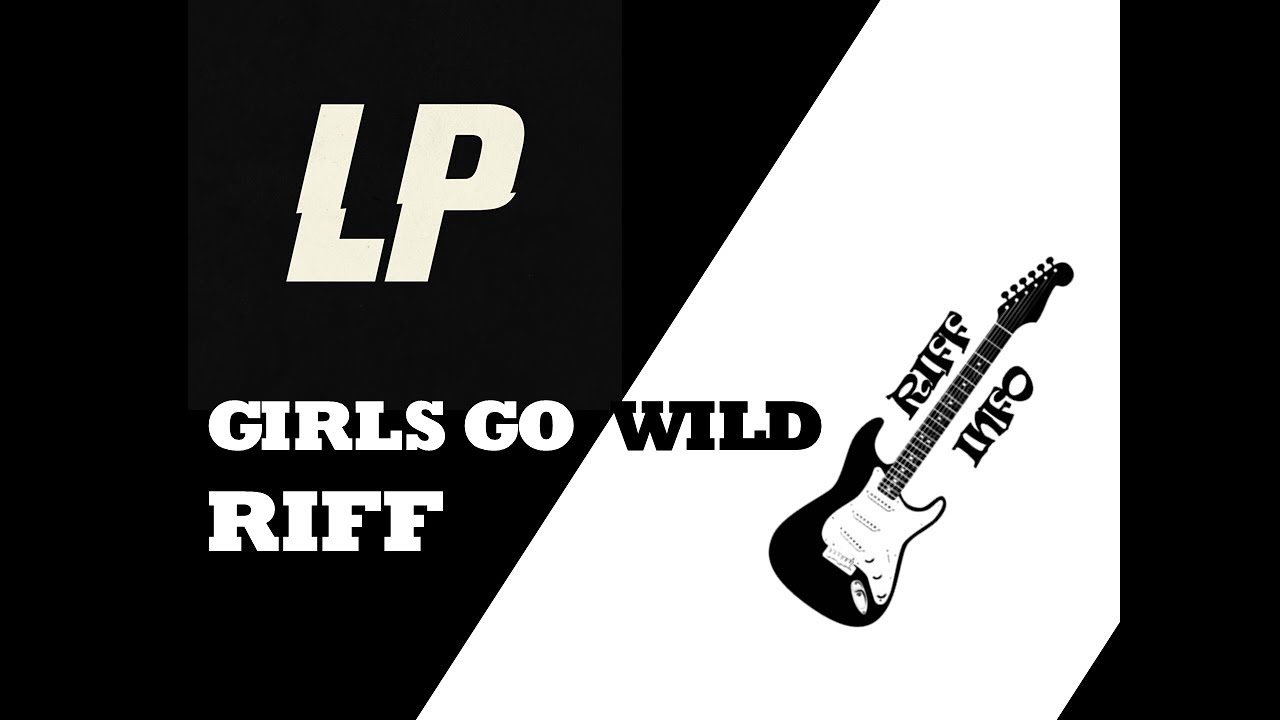 LP - GIRLS GO WILD (RIFF) - YouTube
