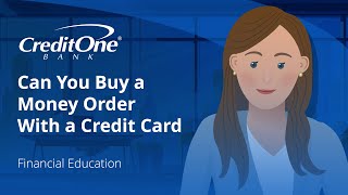 Can You Buy a Money Order with a Credit Card? | Credit One Bank