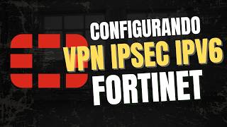 CONFIGURANDO VPN IPSEC SITE-TO-SITE IPV6 NO FORTIGATE!