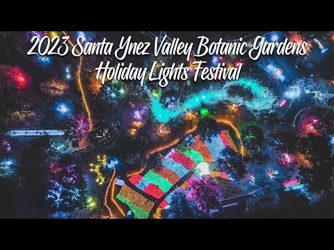 2023 Santa Ynez Valley Botanic Gardens Holiday Lights Festival