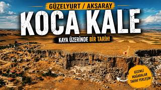 Koca Kale’yi İlk Kez Böyle Göreceksiniz! | Aksaray’ın Gizemli Tarihi