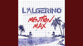 Video thumbnail of "L'Algérino - Mention Max"