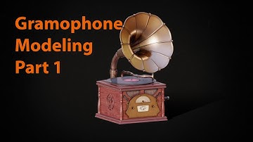 gramophone modeling part1