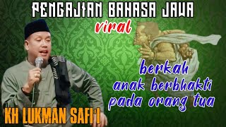 Pengajian kh lukman safi'i terbaru BERKAH ANAK BERBHAKTI PADA ORANG TUA