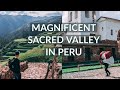 Amazing Sacred Valley Tour around Cusco - Peru (close to Machu Picchu) - travel vlog