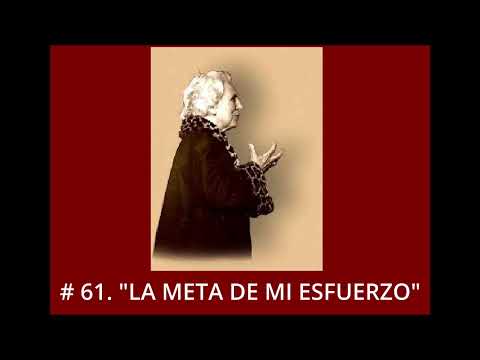 "LA REALIDAD del SER" ; # 61, "LA META DE MI ESFUERZO"