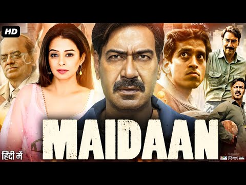 Maidaan Full Movie In Hindi Dubbed HD Review | Ajay Devgan | Priyamani, Facts, Story