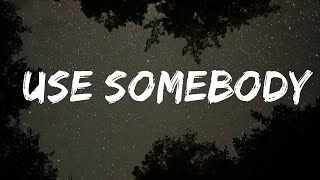 Kings Of Leon - Use Somebody (Lyrics)