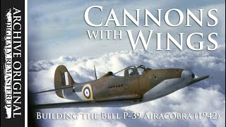 Cannons With Wings | Bell Aircraft promotional film (1942 Colour)