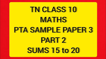 TN Samacheer 10 Maths New Syllabus PTA Sample Question Paper III 2019-2020 Part 2 Sums 15 to 20.
