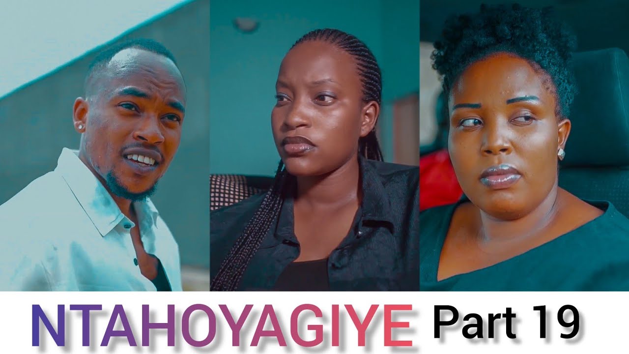 NTAHOYAGIYE EP_19