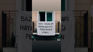 Bazı Insanları Hayata Baktığı Pencereden Atmalı👀