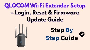QLOCOM Wi-Fi Extender Setup – Login, Reset & Firmware Update Guide