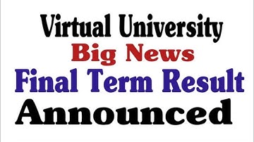 Virtual University Final Term Result 2022 UpdatedVU Final term Result update 2022|VU Result 2022|VU