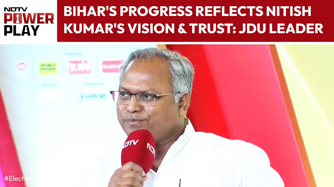 JDU Leader Manish Verma At NDTV Power Play: Bihar's Progress Reflects Nitish Kumar's Vision & Trust