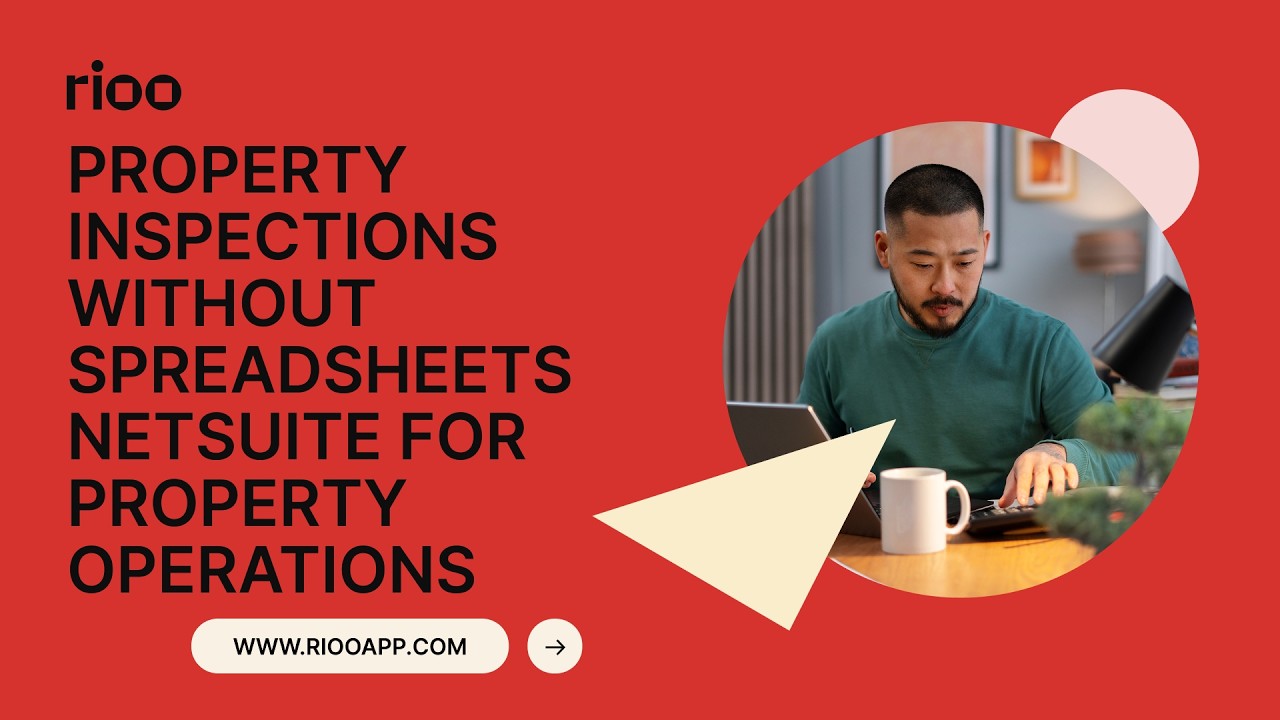Property Inspections Without Spreadsheets| NetSuite For Property Operations