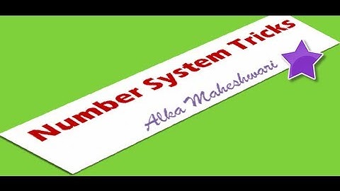 Number System tricks, math video lectures for CAT,XAT competitive exams