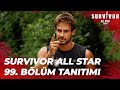 Survivor all star 2024 99 blm tantm  survivorturkiye