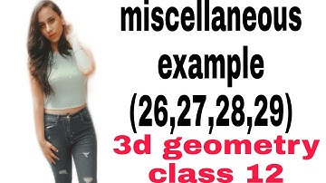 ch-11 examples q(26-29)  miscellaneous 3 d geometry class 12 ncert mathematics