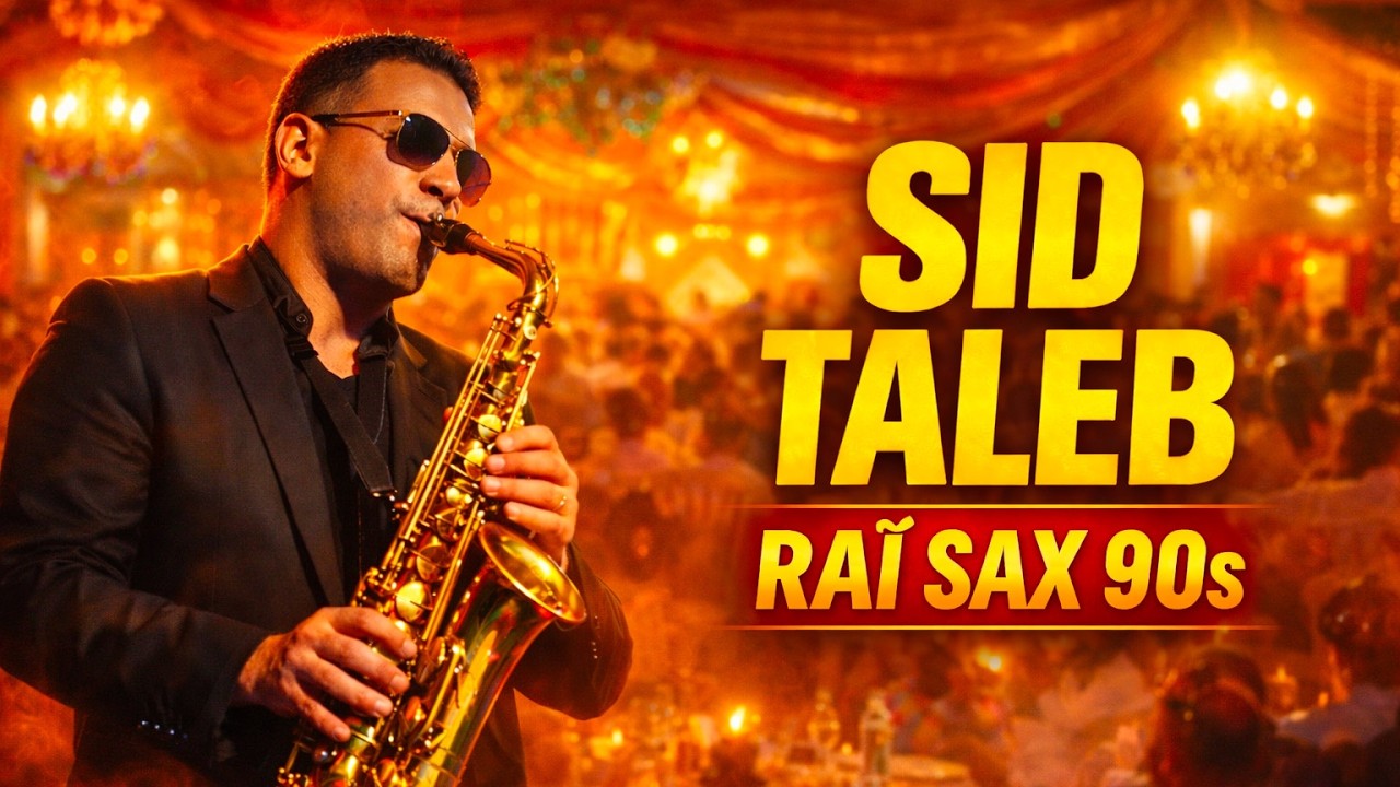 SID TALEB – Raï Instrumental 90s 🎷 Nostalgie Maghrébine