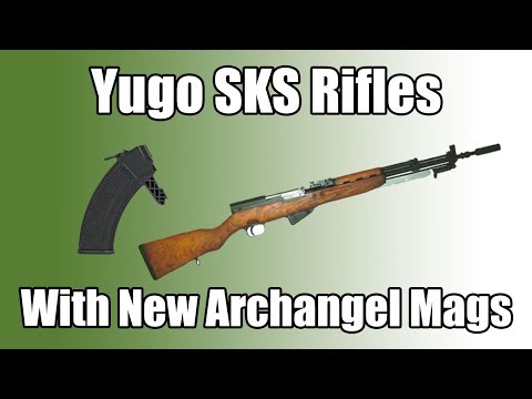 Yugo Sks Rifles With New Archangel Mags Youtube