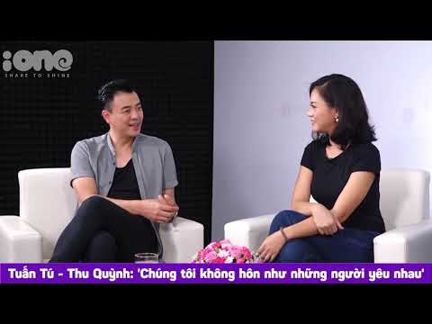 Video Tuấn Tú - Thu Quỳnh: 'Chúng tôi không hôn như những... - youtube