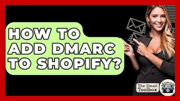 How To Add DMARC To Shopify? - TheEmailToolbox.com