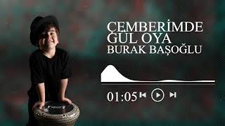 Burak BAŞOĞLU - Çemberimde Gül Oya -