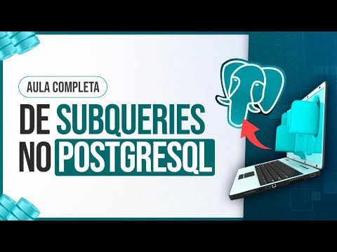 Aula Completa de Subqueries no PostgreSQL