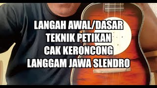 TUTORIAL CAK KERONCONG - LATIHAN DASAR PETIK LANGGAM JAWA SLENDRO