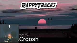 Video thumbnail of "Croosh - Way Out"